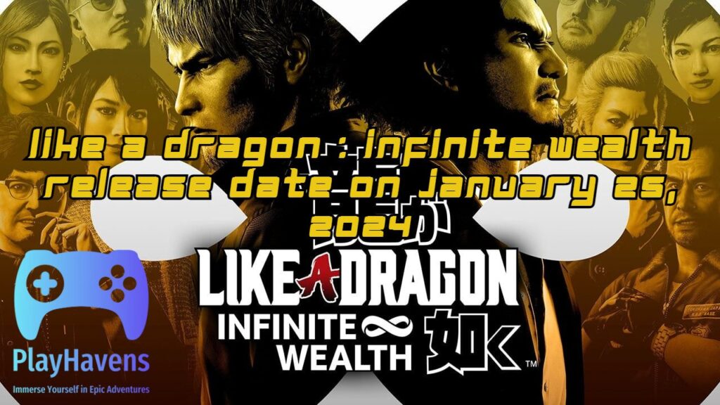 Like a Dragon Infinite Wealth Release Date