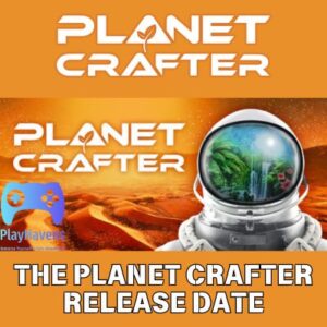 The Planet Crafter Release Date Feutured