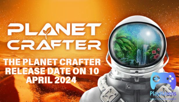 The Planet Crafter Release Date On 10 April 2024