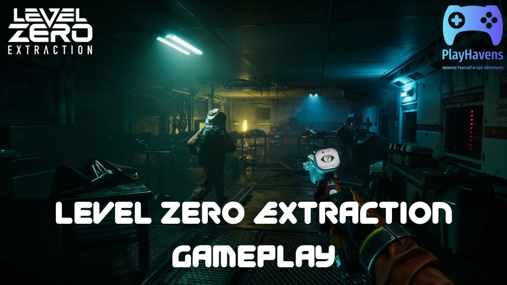 Level Zero Extraction Gameplay