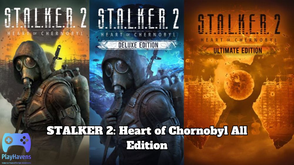 STALKER 2 Heart of Chornobyl All Edition