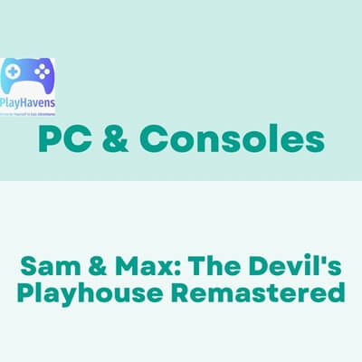 Sam & Max The Devil's Playhouse Remastered