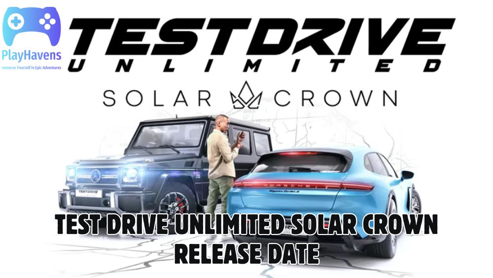 Test Drive Unlimited Solar Crown Release Date