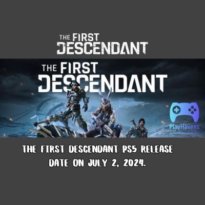 The First Descendant PS5 Release Date