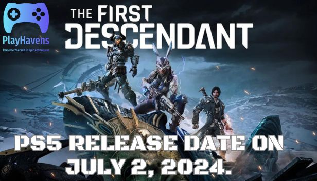 The First Descendant PS5 Release Date on July 2, 2024.